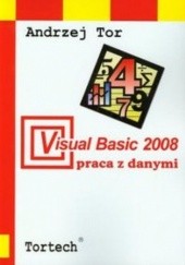 Okładka książki Visual Basic 2008 Praca z danymi Tor Andrzej
