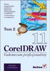 Okładka książki CorelDRAW 11. Vademecum profesjonalisty. Tom 2 Steve Bain, Nick Wilkinson