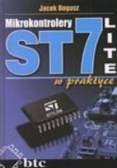 Okładka książki Mikrokontrolery ST7 LITE w praktyce Jacek Bogusz