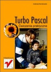 Okładka książki Turbo Pascal. Ćwiczenia praktyczne Andrzej Kierzkowski