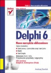 Okładka książki Delphi 6. Nowe narzędzia obliczeniowe Andrzej Daniluk