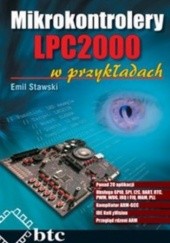 Okładka książki Mikrokontrolery LPC2000 w przykładach Stawski Emil