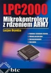 Okładka książki LPC2000. Mikrokontrolery z rdzeniem ARM7 Lucjan Bryndza