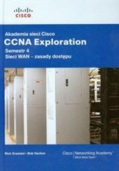 Okładka książki Akademia sieci Cisco CCNA Exploration Semestr 4 + CD Vachon Bob, Graziani Rick