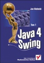 Okładka książki Java 4 Swing. Tom 1 Jan Bielecki