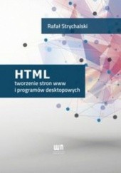 Okładka książki HTML tworzenie stron www i programów desktopowych Rafał Strychalski