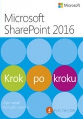Okładka książki Microsoft SharePoint 2016 Krok po kroku M. Londer Olga, Coventry Penelope