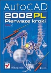 Okładka książki AutoCAD 2002 PL. Pierwsze kroki Andrzej Pikoń