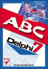 Okładka książki ABC Delphi 7 Andrzej Daniluk