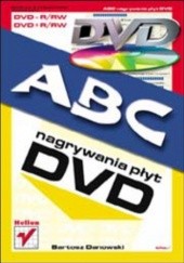 Okładka książki ABC nagrywania płyt DVD Bartosz Danowski