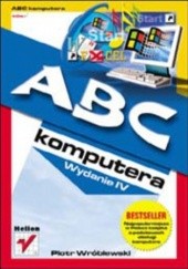 Okładka książki ABC komputera. Wydanie IV Piotr Wróblewski