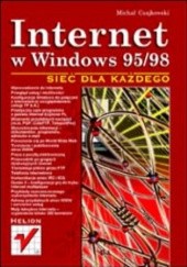 Okładka książki Internet w Windows 95/98. Sieć dla każdego Michał Czajkowski