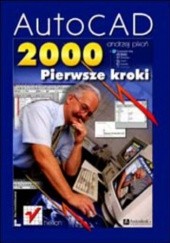 Okładka książki AutoCAD 2000. Pierwsze kroki Andrzej Pikoń