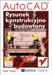 Okładka książki AutoCAD. Rysunek konstrukcyjno-budowlany Rafał Ferdyn