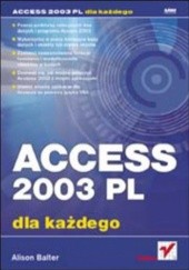 Okładka książki Access 2003 PL dla każdego Balter Alison