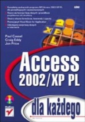 Okładka książki Access 2002/XP PL dla każdego Paul Cassel, Eddy Craig, Price Jon