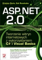 Okładka książki ASP.NET 2.0. Tworzenie witryn internetowych z wykorzystaniem C# i Visual Basica Cristian Darie, Ruvalcaba Zak