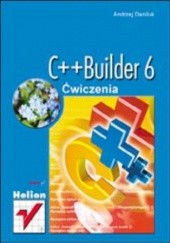 Okładka książki C++Builder 6. Ćwiczenia Andrzej Daniluk