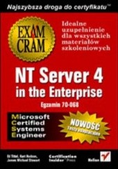 Okładka książki NT Server 4 in the Enterprise (egzamin 70-068) Tittel Ed, Hudson Kurt, James Michael Stewart