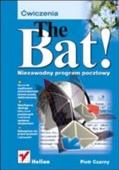 Okładka książki The Bat! Ćwiczenia Piotr Czarny