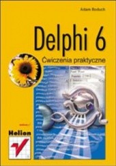 Okładka książki Delphi 6. Ćwiczenia praktyczne Adam Boduch