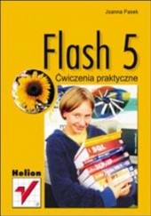 Okładka książki Flash 5. Ćwiczenia praktyczne Joanna Pasek
