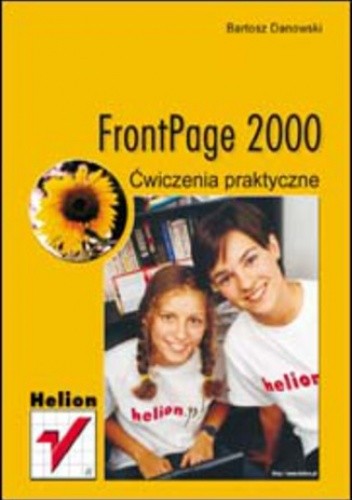 Frontpage 2000 Ćwiczenia Praktyczne Bartosz Danowski Książka W Lubimyczytacpl Opinie 8759