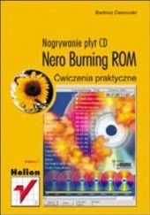 Nero Burning ROM. Nagrywanie płyt CD. Ćwiczenia praktyczne