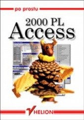 Okładka książki Po prostu Access 2000 PL S. Ray Eric, Deborah S. Ray