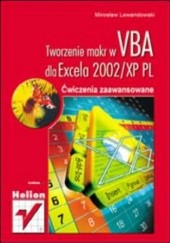 Okładka książki Tworzenie makr w VBA dla Excela 2002/XP PL. Ćwiczenia zaawansowane Miroslaw Lewandowski