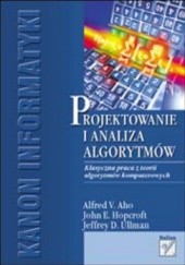 Okładka książki Projektowanie i analiza algorytmów Jeffrey D. Ullman, John E. Hopcroft, Alfred V. Aho