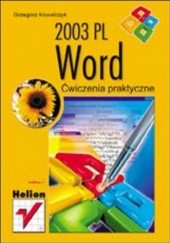 Okładka książki Word 2003 PL. Ćwiczenia praktyczne Grzegorz Kowalczyk