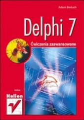 Okładka książki Delphi 7. Ćwiczenia zaawansowane Adam Boduch