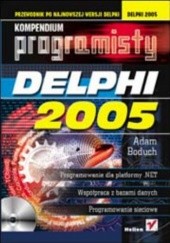 Okładka książki Delphi 2005. Kompendium programisty Adam Boduch