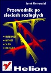 Okładka książki Przewodnik po sieciach rozległych Jacek Piotrowski