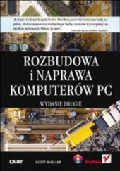 Okładka książki Rozbudowa i naprawa komputerów PC. Wydanie drugie Scott Mueller