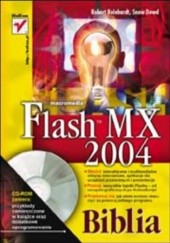Okładka książki Flash MX 2004. Biblia Snow Dowd, Robert Reinhardt