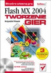 Okładka książki Flash MX 2004. Tworzenie gier Krzysztof Pasek