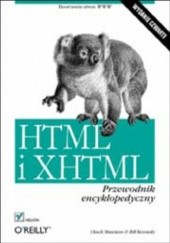 Okładka książki HTML i XHTML. Przewodnik encyklopedyczny Kennedy Bill, Musciano Chuck