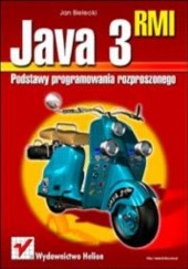 Okładka książki Java 3 RMI. Podstawy programowania rozproszonego Jan Bielecki