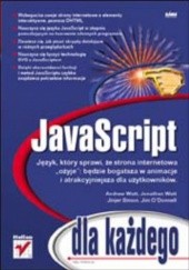 Okładka książki JavaScript dla każdego Watt Andrew, ODonnell Jim, Watt Jonathan, Jinjer Simon