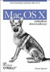 Okładka książki Mac OS X. Leksykon kieszonkowy Chuck Toporek
