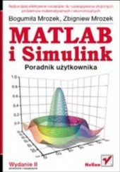 Okładka książki MATLAB i Simulink. Poradnik użytkownika. Wydanie II Bogumiła Mrozek, Zbigniew Mrozek