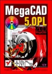 Okładka książki MegaCAD 5.0 PL Metelkin Joanna, Zdrojewski Paweł, Andrzej Setman