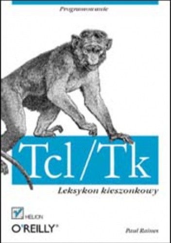 Tcl/Tk. Leksykon kieszonkowy - Raines Paul | Książka w Lubimyczytac.pl ...