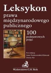 Okładka książki Leksykon prawa międzynarodowego publicznego 100 podstawowych pojęć Pyć Dorota, Anna Przyborowska-Klimczak