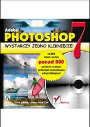 Okładka książki Adobe Photoshop 7. Wystarczy jedno kliknięcie! Jack Davis, Dayton Linnea