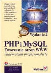 Okładka książki PHP i MySQL. Tworzenie stron WWW. Wydanie drugie. Vademecum profesjonalisty Laura Thomson, Luke Welling