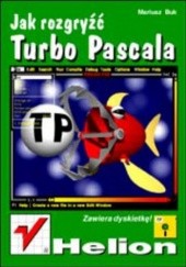 Okładka książki Jak rozgryźć Turbo Pascala Buk Mariusz