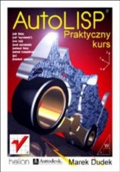 Okładka książki AutoLISP. Praktyczny kurs Marek Dudek